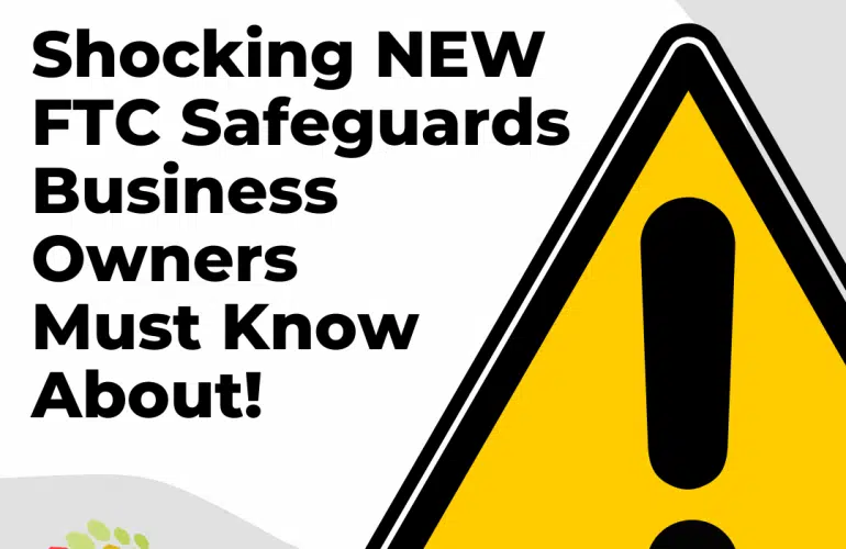 New FTC Safeguards Business Owners Must Know About
