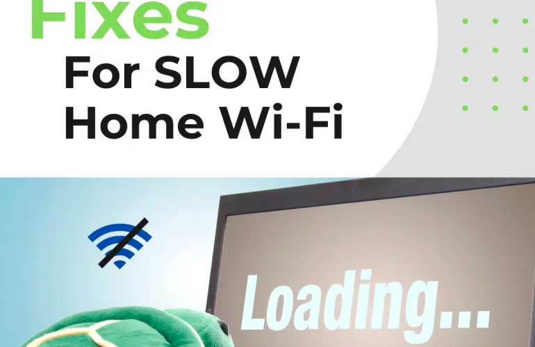 7 Quick Fixes For Slow Home Wifi