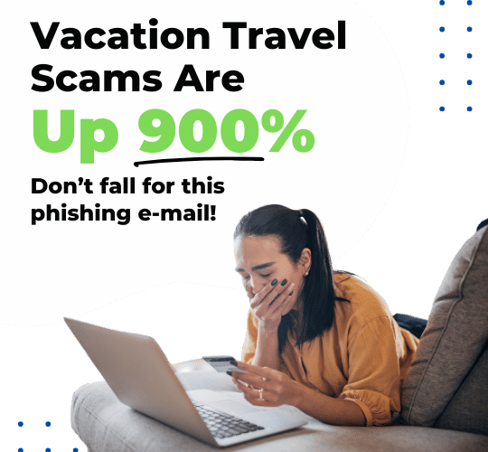 Vacation Travel Scams Are Up 900% 7